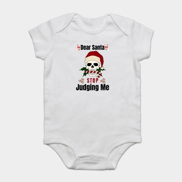 DEAR SANTA STOP JUDGING ME Baby Bodysuit by Prinyos